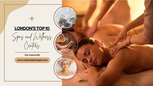 London's Top 10 Spas and Wellness Centers